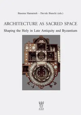 Hamarneh / Bianchi |  Architecture as Sacred Space. | eBook | Sack Fachmedien