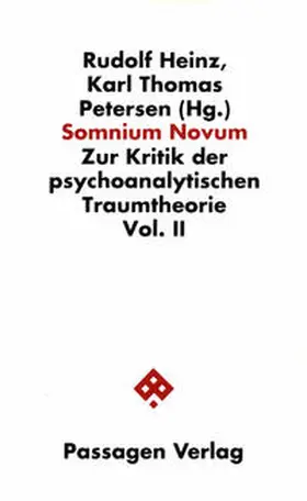 Heinz / Petersen |  Somnium novum. Zur Kritik der psychoanalytischen Traumtheorie / Somnium novum. Zur Kritik der psychoanalytischen Traumtheorie | Buch |  Sack Fachmedien