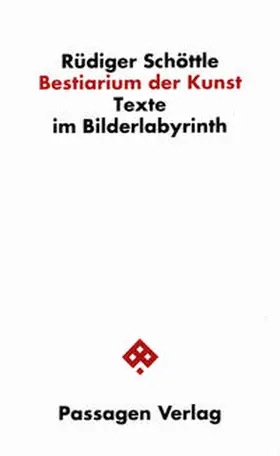 Schöttle |  Bestiarium der Kunst | Buch |  Sack Fachmedien