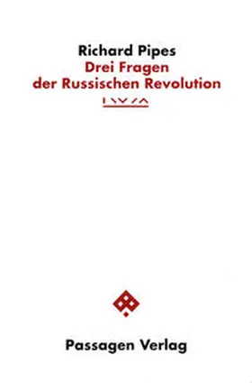 Pipes |  Drei Fragen der Russischen Revolution | Buch |  Sack Fachmedien