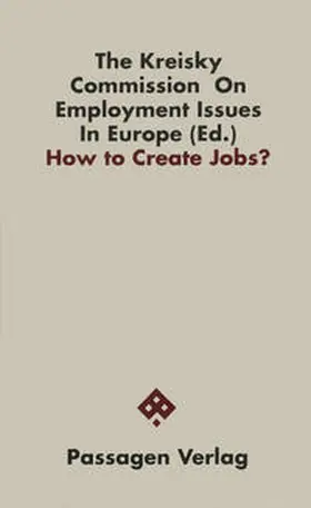 Kreisky-Kommission | How to Create Jobs | Buch | 978-3-85165-235-2 | sack.de