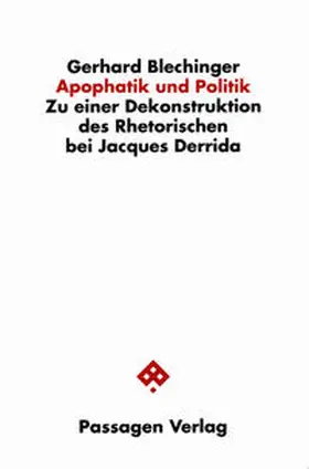 Blechinger |  Apophatik und Politik | Buch |  Sack Fachmedien