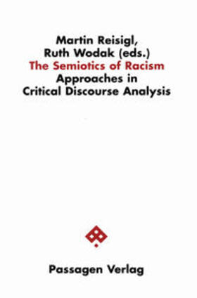 Reisigl / Wodak | The Semiotics of Racism | Buch | 978-3-85165-368-7 | sack.de