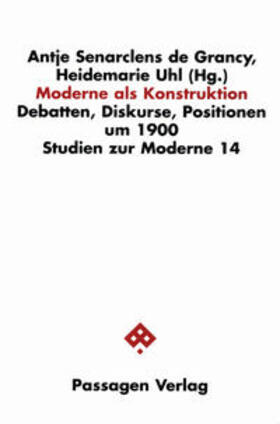 Senarclens de Grancy / Uhl |  Moderne als Konstruktion | Buch |  Sack Fachmedien