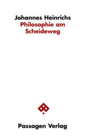 Heinrichs |  Philosophie am Scheideweg | Buch |  Sack Fachmedien