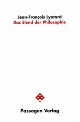 Lyotard |  Das Elend der Philosophie | Buch |  Sack Fachmedien