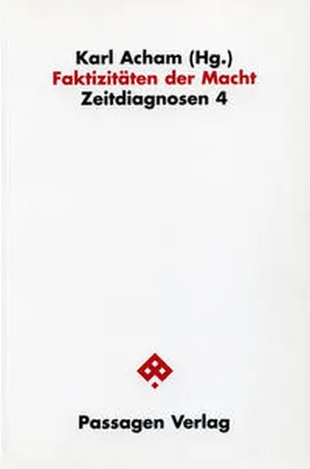 Acham | Zeitdiagnosen 4. Faktizitäten der Macht | Buch | 978-3-85165-608-4 | sack.de