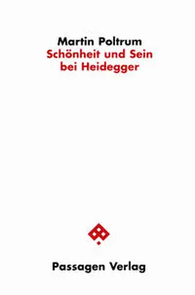 Poltrum |  Schönheit und Sein bei Heidegger | Buch |  Sack Fachmedien