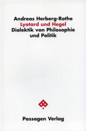 Herberg-Rothe |  Herberg-Rothe , A: Lyotard und Hegel | Buch |  Sack Fachmedien