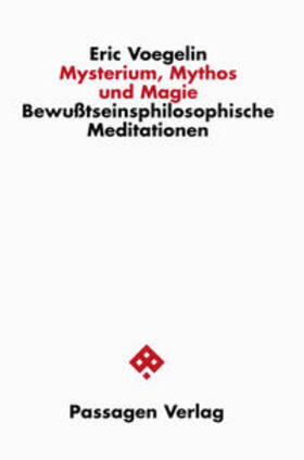 Voegelin / Opitz |  Mysterium, Mythos und Magie | Buch |  Sack Fachmedien