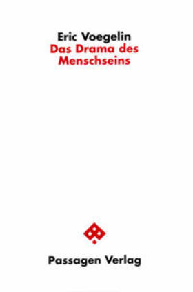 Voegelin / Opitz |  Das Drama des Menschseins | Buch |  Sack Fachmedien