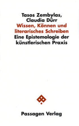 Dürr / Zembylas |  Wissen, Können und literarisches Schreiben | Buch |  Sack Fachmedien