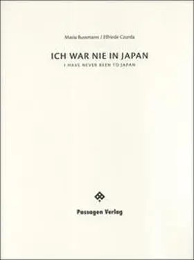 Bussmann / Czurda |  Ich war nie in Japan | Buch |  Sack Fachmedien