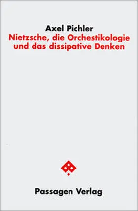 Pichler |  Nietzsche, die Orchestikologie und das dissipative Denken | Buch |  Sack Fachmedien