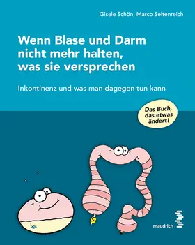 Schön / Seltenreich |  Wenn Blase und Darm nicht mehr halten, was sie versprechen | Buch |  Sack Fachmedien