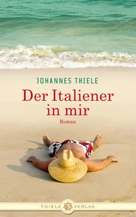 Thiele |  Der Italiener in mir | Buch |  Sack Fachmedien