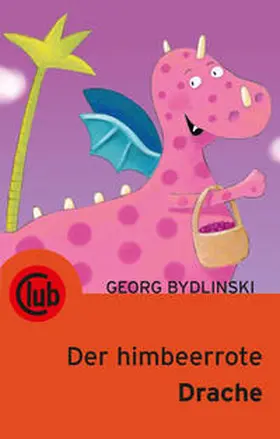 Bydlinski |  Der himbeerrote Drache | Buch |  Sack Fachmedien