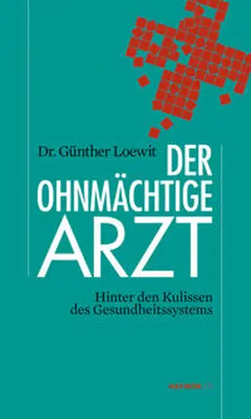 Loewit |  Der ohnmächtige Arzt | Buch |  Sack Fachmedien