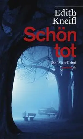 Kneifl |  Schön tot | Buch |  Sack Fachmedien