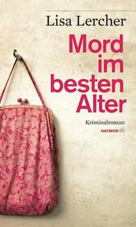 Lercher |  Mord im besten Alter | Buch |  Sack Fachmedien