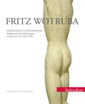 Husslein-Arco |  Fritz Wotruba. Einfachheit und Harmonie | Buch |  Sack Fachmedien