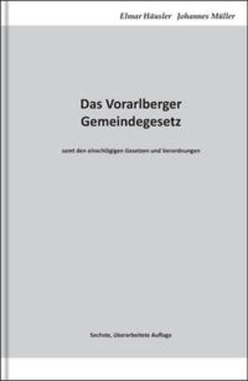 Häusler / Müller |  Das Vorarlberger Gemeindegesetz | Buch |  Sack Fachmedien