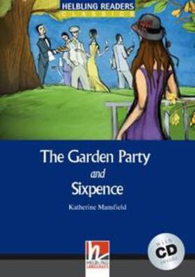 Mansfield |  The Garden Party /and/ Sixpence, mit 1 Audio-CD. Level 4 (A2 /B1) | Buch |  Sack Fachmedien