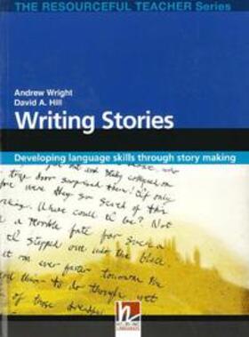 Wright / Hill |  Writing Stories | Buch |  Sack Fachmedien