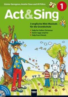 Gerngross / Claus / Führe |  Act & Sing 1 + Audio-CD, INTERNATIONALE AUSGABE! | Buch |  Sack Fachmedien