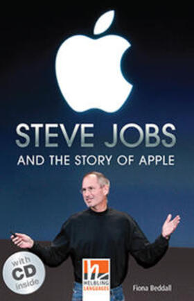 Beddall |  Steve Jobs and the Story of Apple, mit 1 Audio-CD. Level 4 (A2/B1) | Buch |  Sack Fachmedien