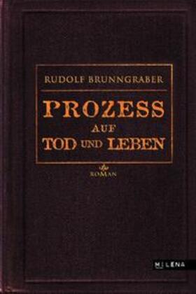 Brunngraber |  Prozeß auf Tod und Leben | Buch |  Sack Fachmedien