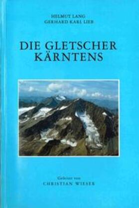 Lang / Lieb |  Die Gletscher Kärntens | Buch |  Sack Fachmedien