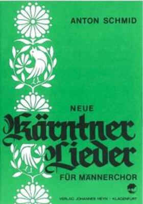 Schmid |  Neue Kärntner Lieder | Buch |  Sack Fachmedien
