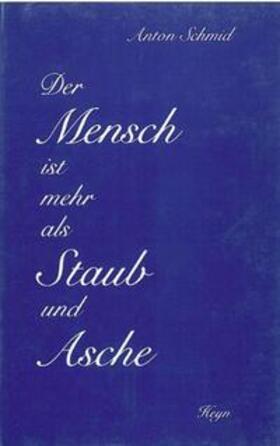 Schmid |  Der Mensch ist mehr als Staub und Asche | Buch |  Sack Fachmedien