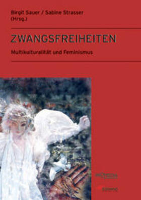 Sauer / Strasser |  Zwangsfreiheiten | Buch |  Sack Fachmedien