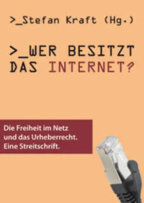 Kraft / Doctorow / Macho |  Wer besitzt das Internet? | Buch |  Sack Fachmedien