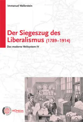 Wallerstein | Der Siegeszug des Liberalismus (1789 - 1914) | Buch | 978-3-85371-347-1 | sack.de