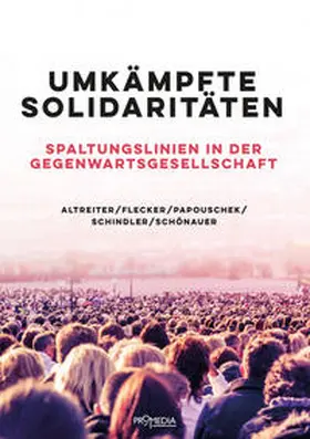 Altreiter / Flecker / Papouschek |  Umkämpfte Solidaritäten | Buch |  Sack Fachmedien