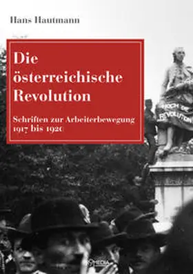 Hautmann |  Die österreichische Revolution | Buch |  Sack Fachmedien