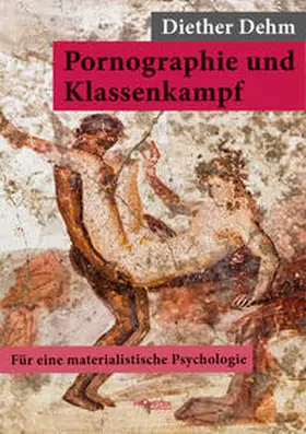 Dehm |  Pornographie und Klassenkampf | Buch |  Sack Fachmedien