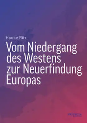 Ritz |  Vom Niedergang des Westens zur Neuerfindung Europas | Buch |  Sack Fachmedien