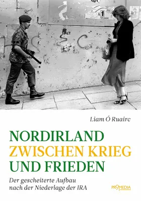 Ruairc |  Nordirland zwischen Krieg und Frieden | eBook | Sack Fachmedien