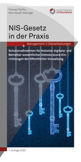 Pfeiffer / Neußl-Wallinger |  NIS-Gesetz in der Praxis | Buch |  Sack Fachmedien