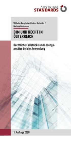 Bergthaler / Gottardis / Neuhauser |  BIM und Recht in Österreich | Buch |  Sack Fachmedien