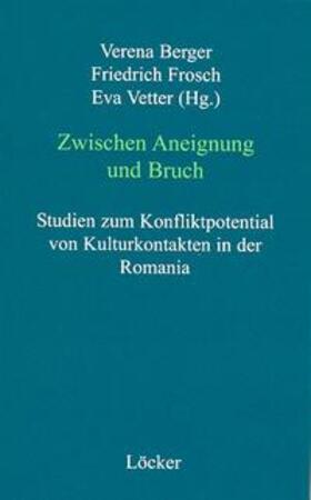 Berger / Frosch / Vetter |  Zwischen Aneignung und Bruch | Buch |  Sack Fachmedien