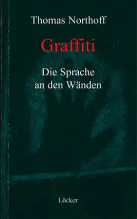 Northoff |  Graffiti | Buch |  Sack Fachmedien