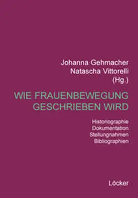 Gehmacher / Vittorelli |  Wie Frauenbewegung geschrieben wird | Buch |  Sack Fachmedien