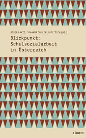 Bakic / Coulin-Kuglitsch |  blickpunkt: schulsozialarbeit in österreich | Buch |  Sack Fachmedien