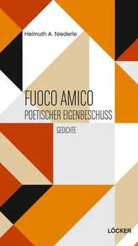 Niederle |  Fuoco Amico Poetischer Eigenbeschuss | Buch |  Sack Fachmedien