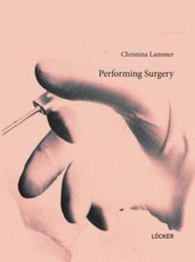 Lammer |  Lammer, C: Performing Surgery | Buch |  Sack Fachmedien